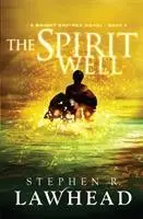 Cover: 9781782640271 | The Spirit Well | A Bright Empires Novel, Book 3 | Stephen R Lawhead