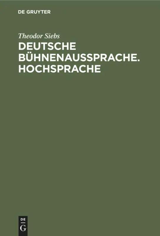 Cover: 9783112340271 | Deutsche Bühnenaussprache. Hochsprache | Theodor Siebs | Buch | 264 S.