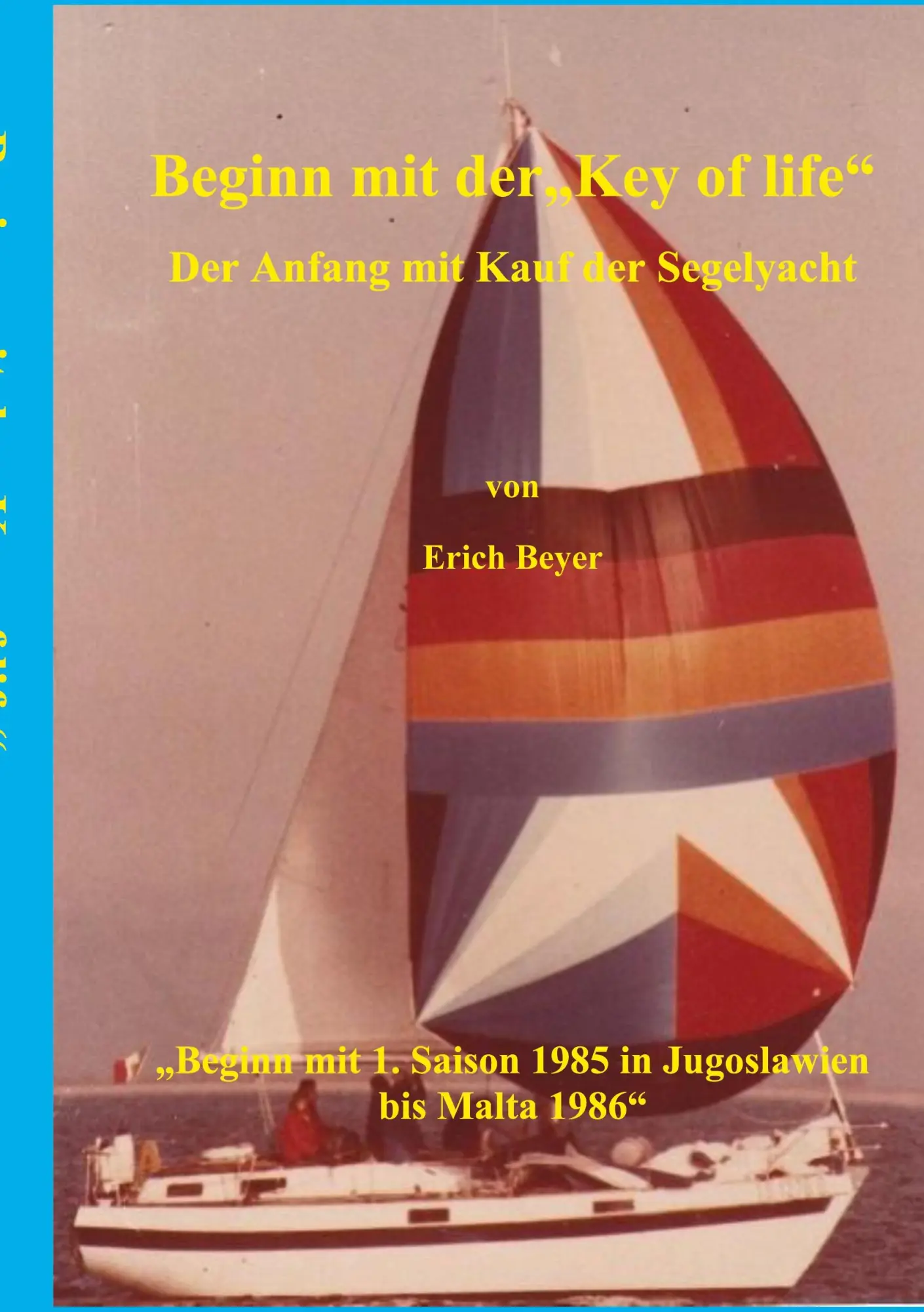 Cover: 9783753420271 | Beginn mit der Key of life | Der Anfang mit Kauf der Segelyacht | Buch