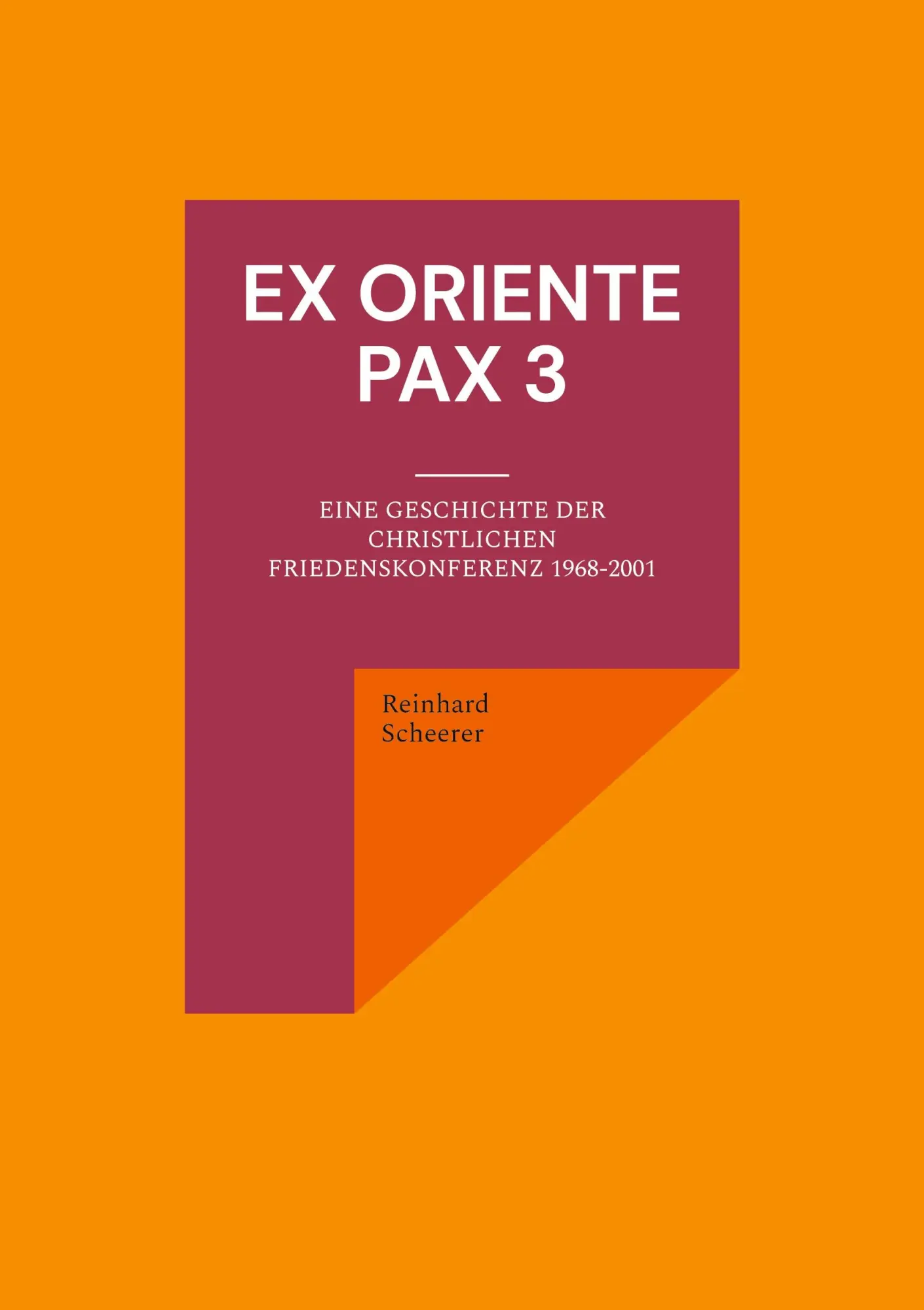 Cover: 9783757860271 | Ex oriente pax 3 | Reinhard Scheerer | Taschenbuch | 380 S. | Deutsch