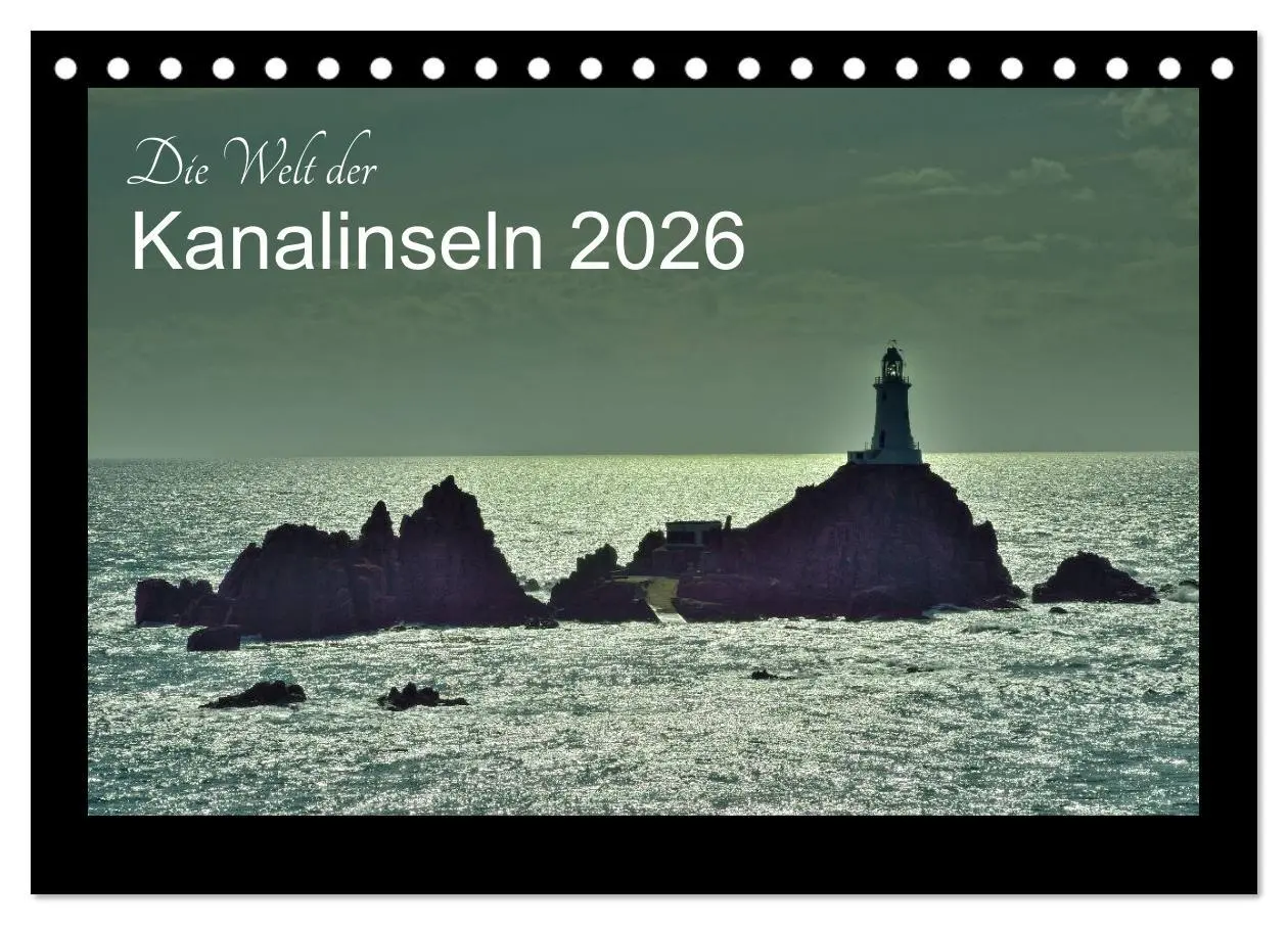 Cover: 9783516040371 | Die Welt der Kanalinseln 2026 (Tischkalender 2026 DIN A5 quer),...