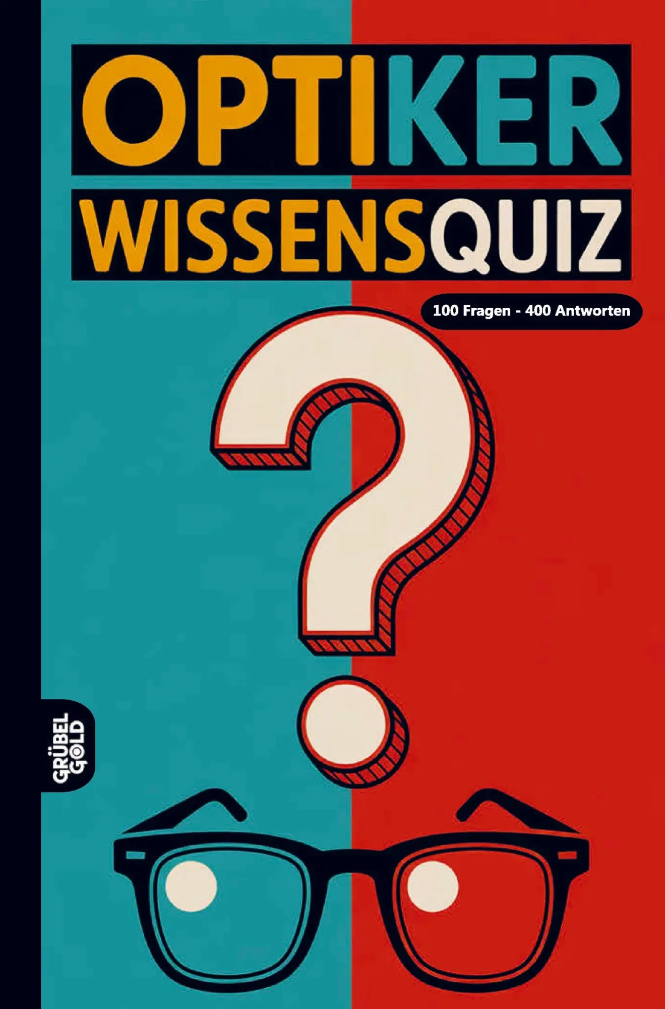 Cover: 9783693190371 | Optiker Wissensquiz | 100 Quizfragen für Optiker Rätsel- und Ratespiel