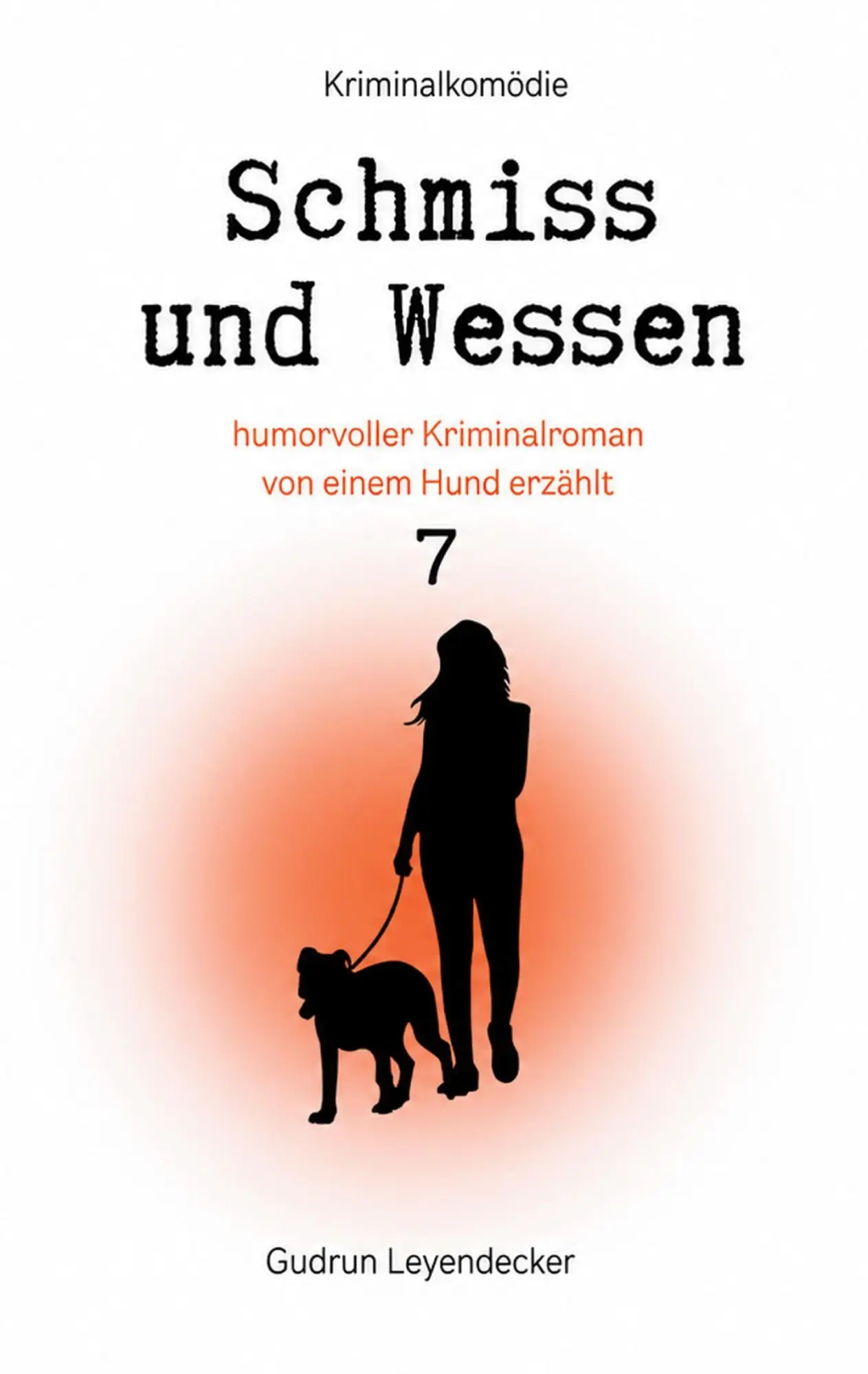 Cover: 9783696780371 | Schmiss und Wessen 7 | Gudrun Leyendecker | Taschenbuch | 392 S.