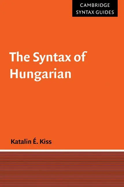 Cover: 9780521660471 | The Syntax of Hungarian | Katalin E. Kiss (u. a.) | Buch | Gebunden