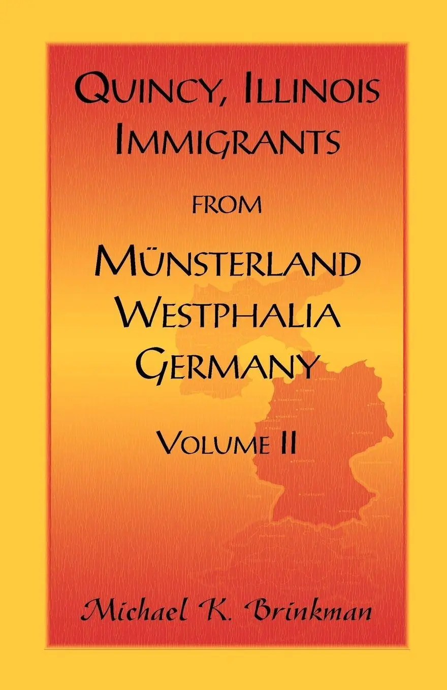 Cover: 9780788450471 | Quincy, Illinois, Immigrants from Munsterland, Westphalia, Germany