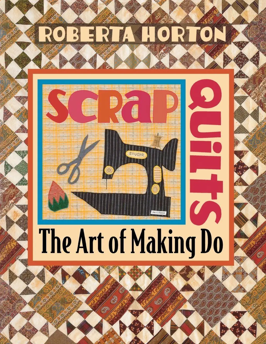 Cover: 9781571200471 | Scrap Quilts - Print on Demand Edition | Roberta Horton | Taschenbuch