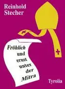 Cover: 9783702220471 | Fröhlich und ernst unter der Mitra | Reinhold Stecher | Buch | 104 S.