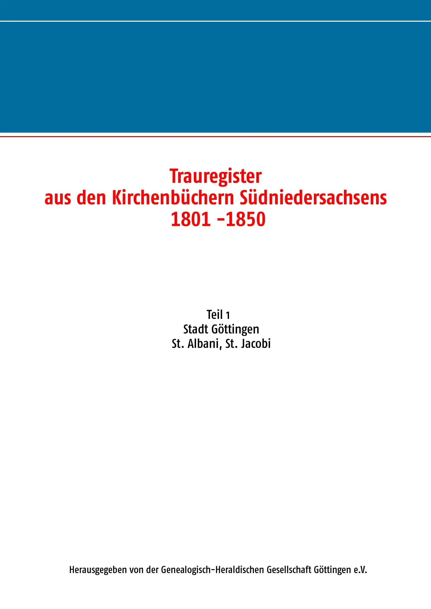 Cover: 9783735750471 | Trauregister aus den Kirchenbüchern Südniedersachsens 1801 -1850