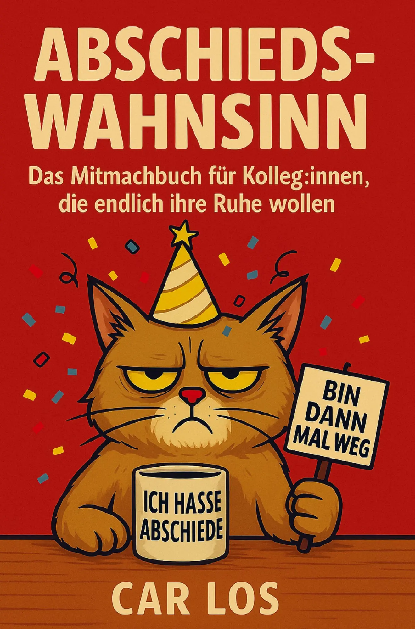 Cover: 9783910360471 | Abschieds-Wahnsinn: Das Mitmachbuch für Kolleg:innen, die endlich...