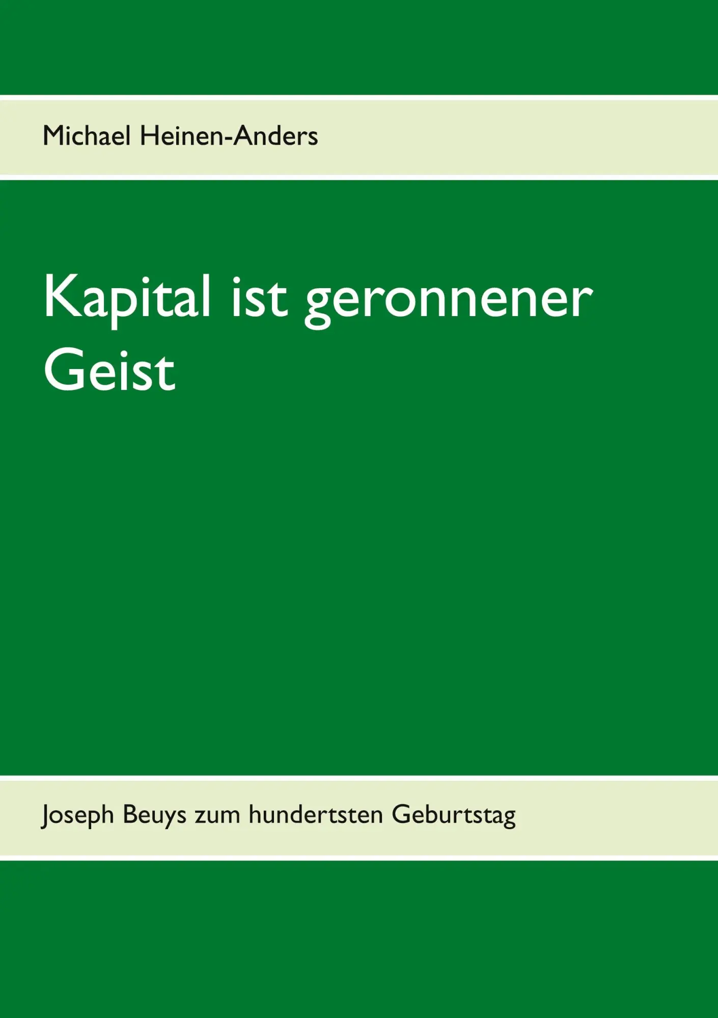 Cover: 9783752640571 | Kapital ist geronnener Geist | Joseph Beuys zum hundertsten Geburtstag