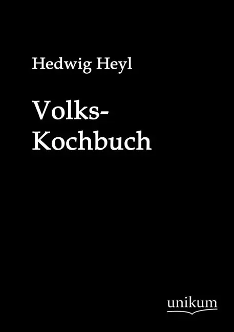 Cover: 9783845700571 | Das Volkskochbuch | Hedwig Heyl | Taschenbuch | 176 S. | Deutsch