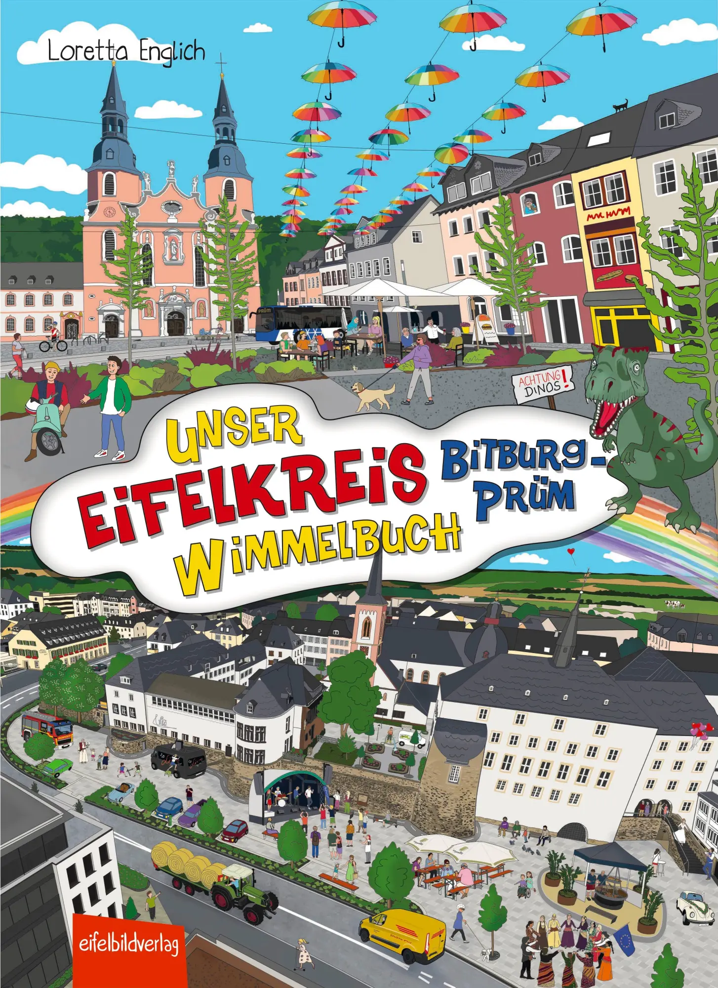 Cover: 9783985080571 | Unser Eifelkreis Bitburg-Prüm Wimmelbuch | Loretta Englich | Buch