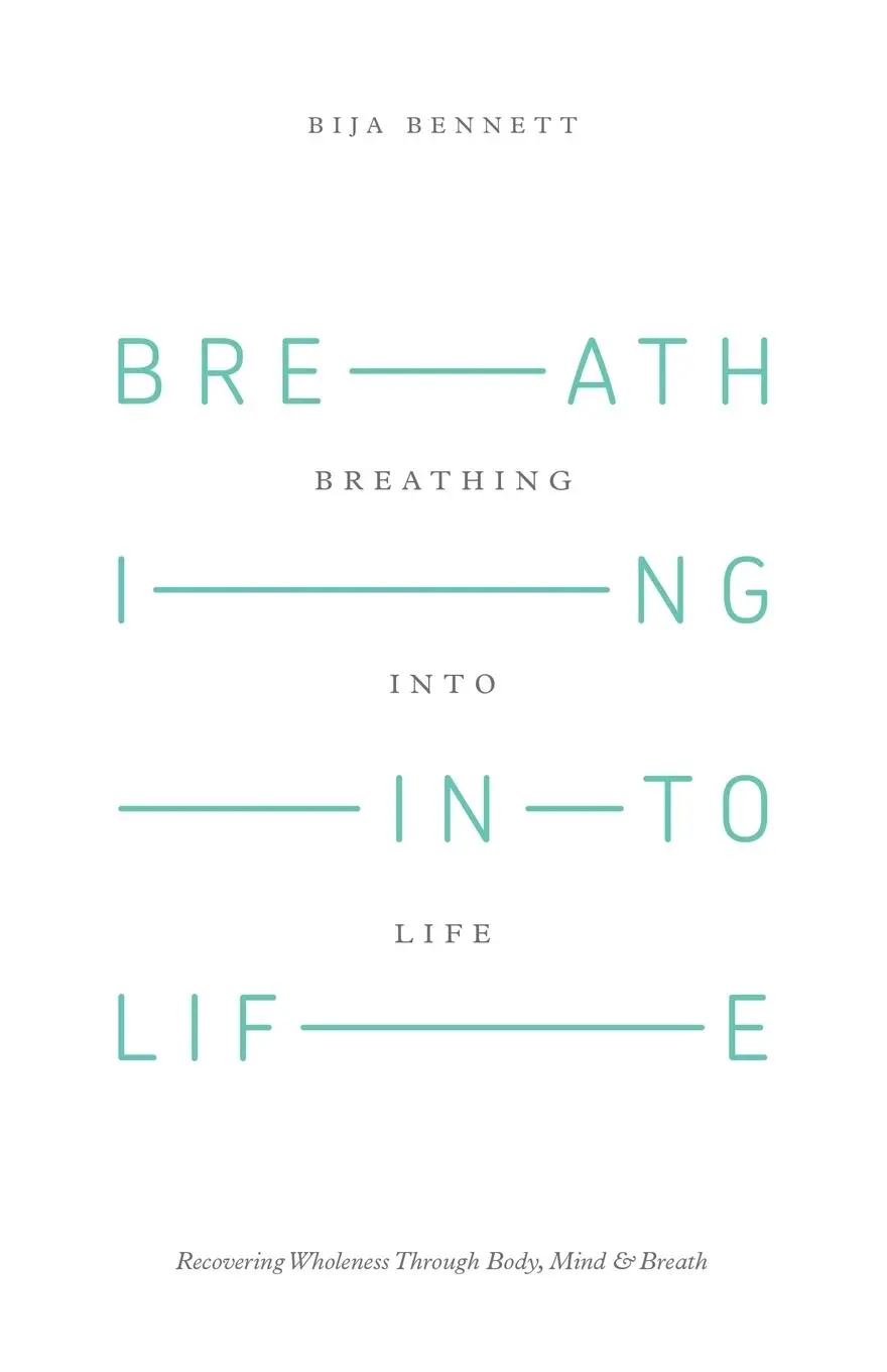 Cover: 9781504330671 | Breathing Into Life | Recovering Wholeness Through Body, Mind &amp; Breath