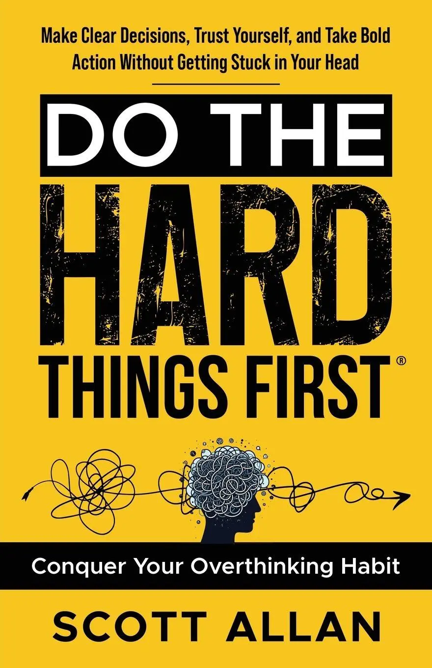Cover: 9781998520671 | Do the Hard Things First | Scott Allan | Taschenbuch | Englisch | 2025