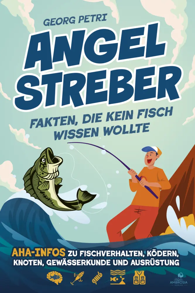 Cover: 9783690330671 | Angelstreber - Fakten, die kein Fisch wissen wollte | Georg Petri