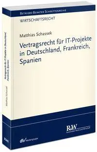 Cover: 9783800520671 | Vertragsrecht für IT-Projekte in Deutschland, Frankreich, Spanien