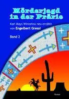 Cover: 9783950250671 | Mörderjagd in der Prärie | Roman | Engelbert Gressl | Buch | Deutsch