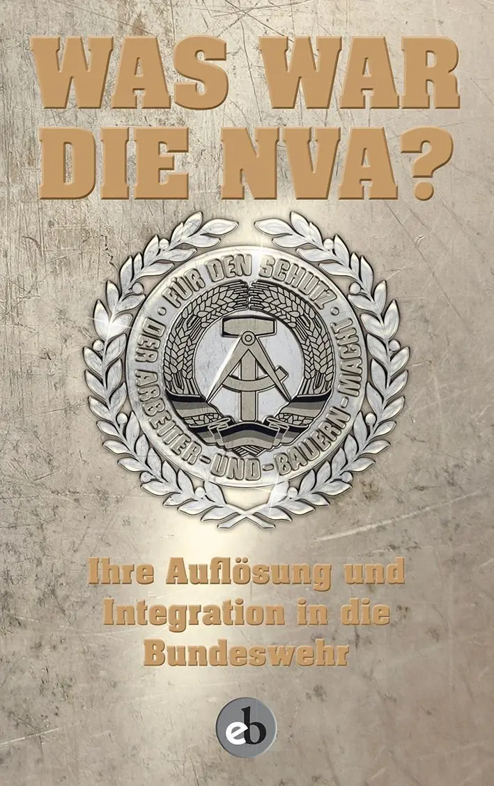 Cover: 9783958410671 | Was war die NVA? 4 | Buch | 768 S. | Deutsch | 2017 | Edition Berolina