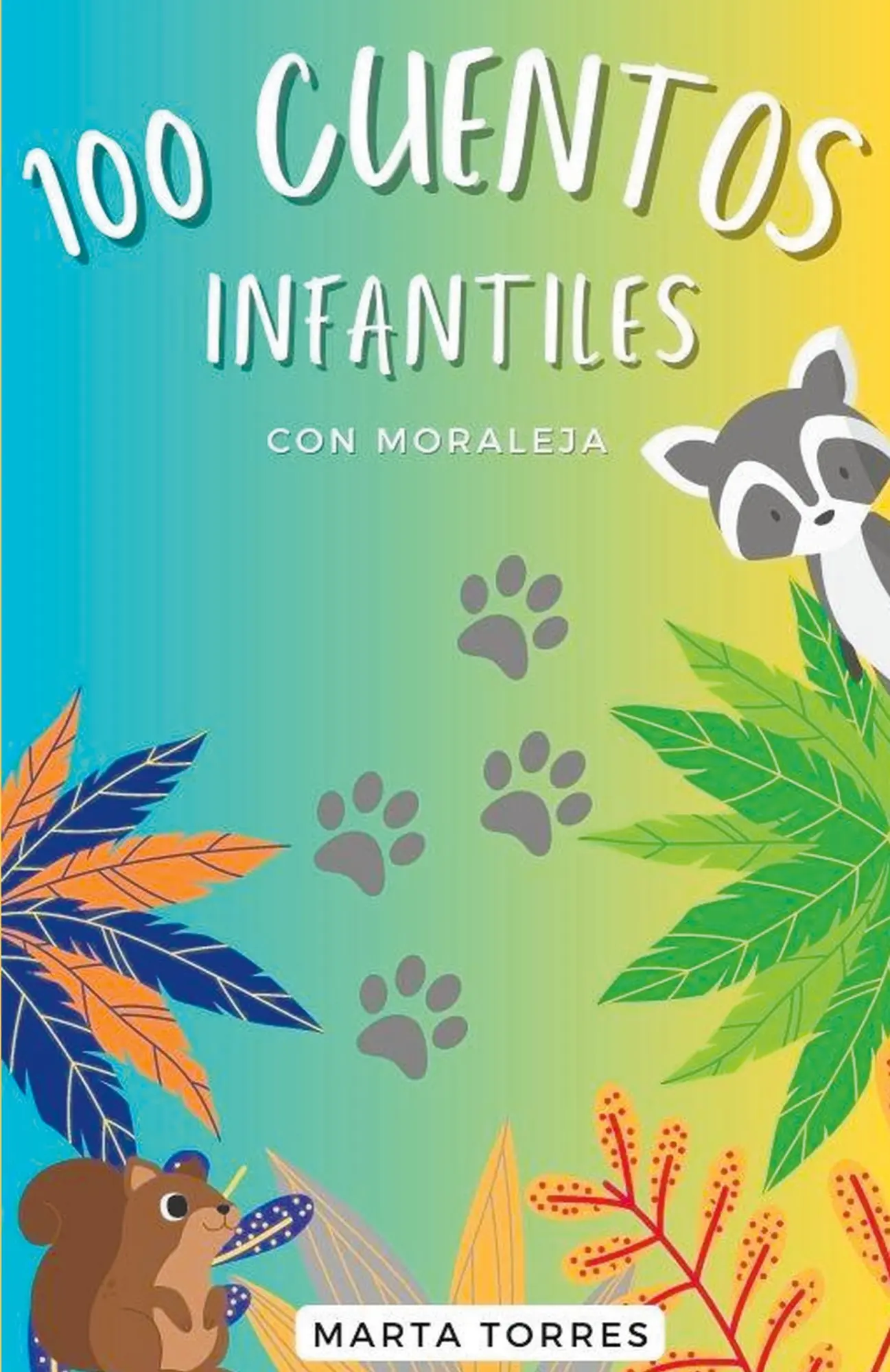 Cover: 9798223080671 | 100 Cuentos infantiles con moraleja para niños pequeños | Marta Torres