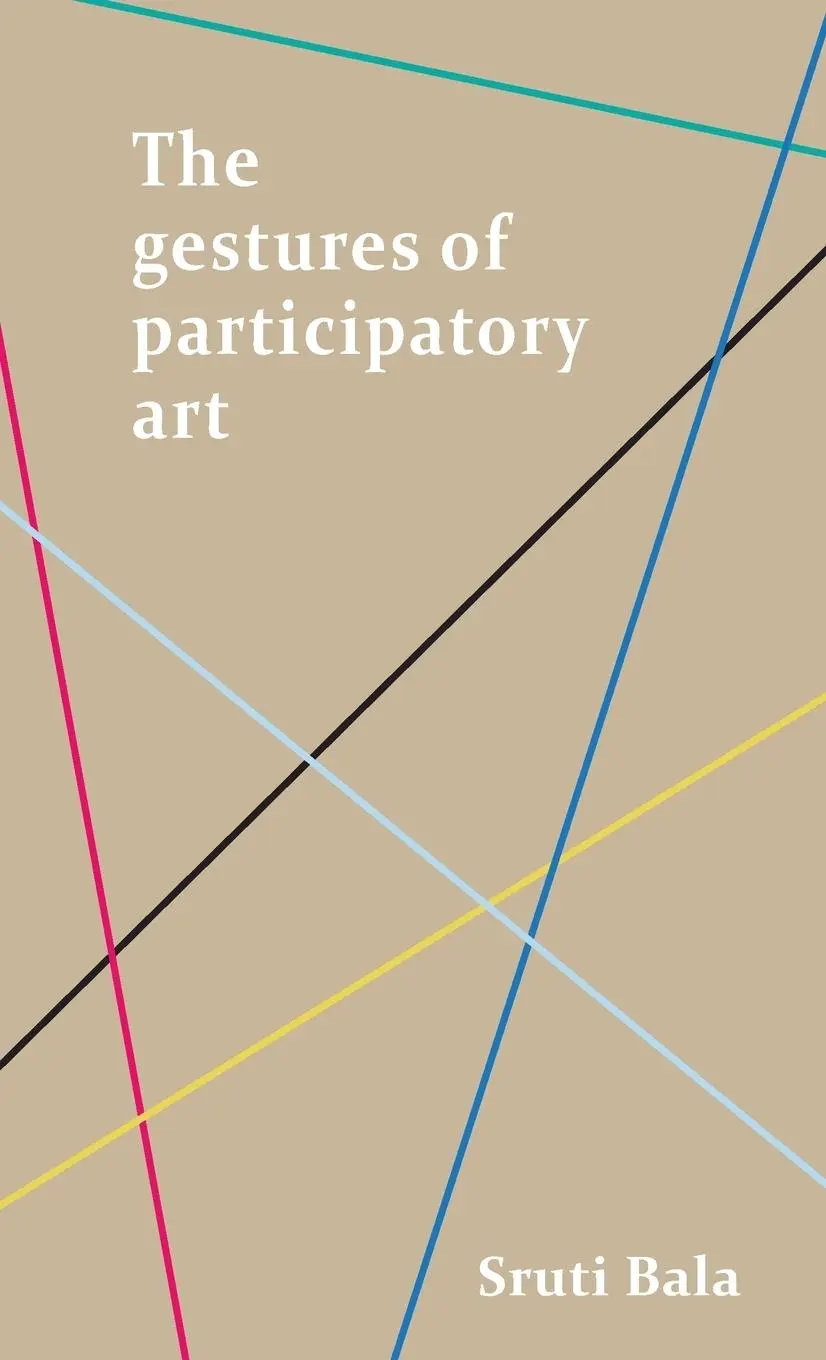 Cover: 9781526100771 | The gestures of participatory art | Sruti Bala | Buch | Gebunden