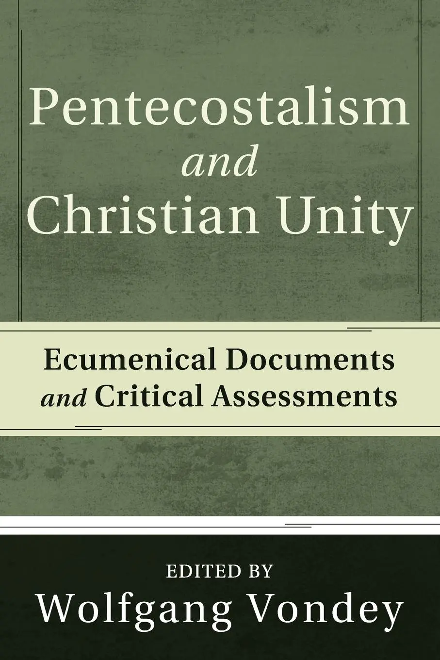 Cover: 9781608990771 | Pentecostalism and Christian Unity | Wolfgang Vondey | Taschenbuch