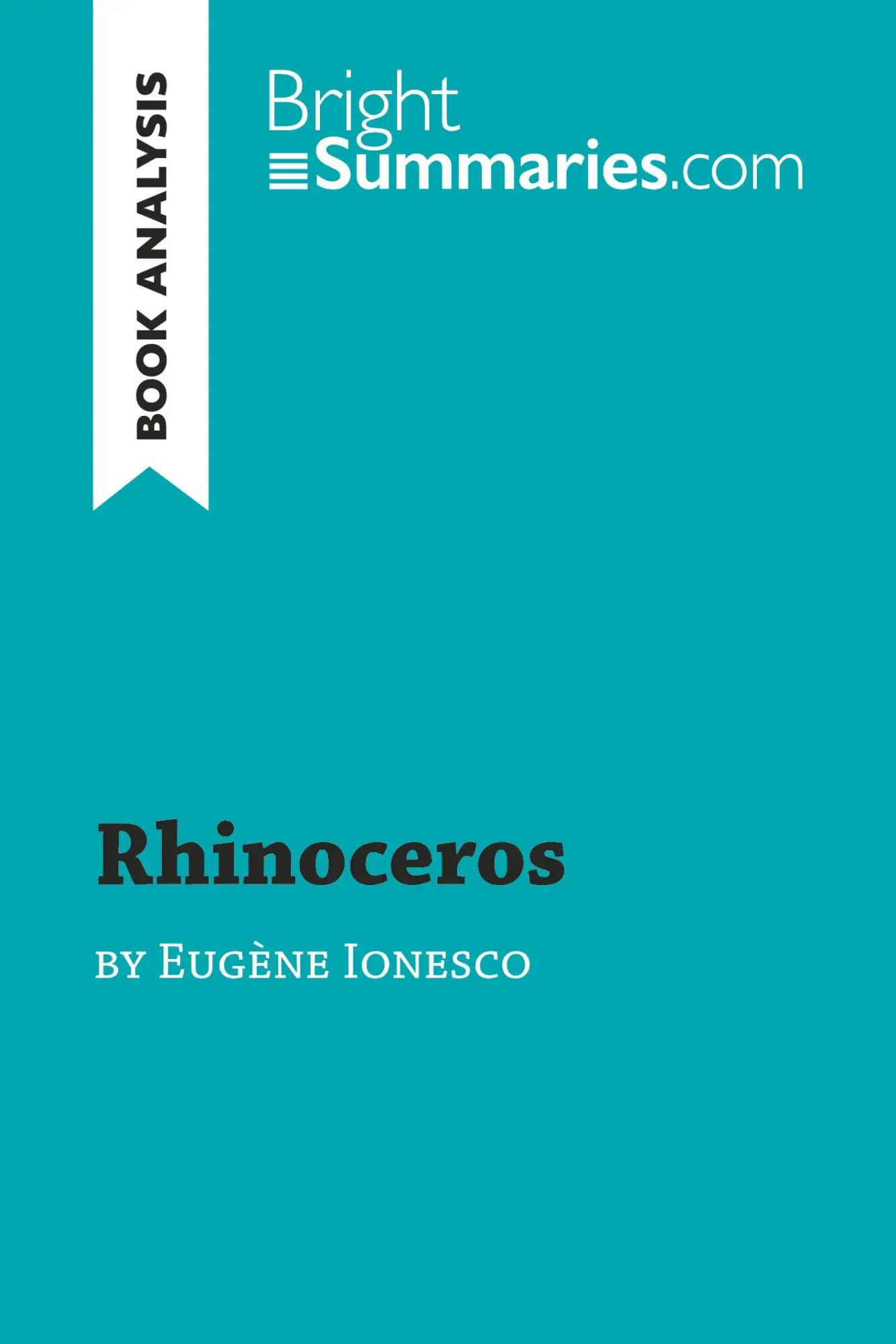 Cover: 9782806270771 | Rhinoceros by Eugène Ionesco (Book Analysis) | Bright Summaries | Buch