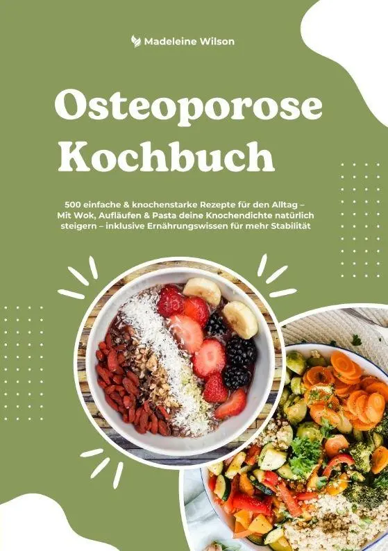 Cover: 9783384890771 | Osteoporose Kochbuch: 500 einfache &amp; knochenstarke Rezepte für den...