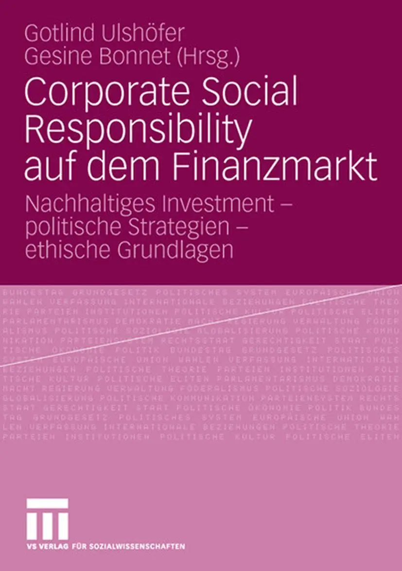 Corporate Social Responsibility auf dem Finanzmarkt: Nachhaltiges Investment - politische Strategien - ethische Grundlagen (German Edition)