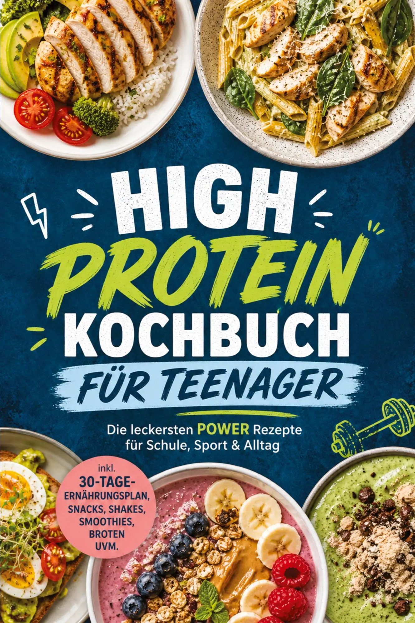 Cover: 9783694380771 | High Protein Kochbuch für Teenager: Die leckersten POWER Rezepte...