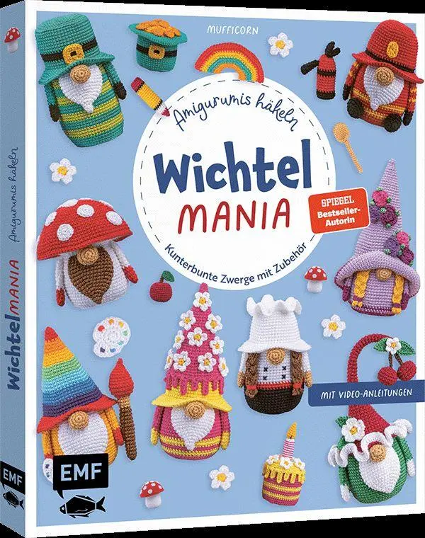 Cover: 9783745930771 | Wichtelmania - Wichtel-Amigurumis häkeln mit @muffi_corn | Mufficorn
