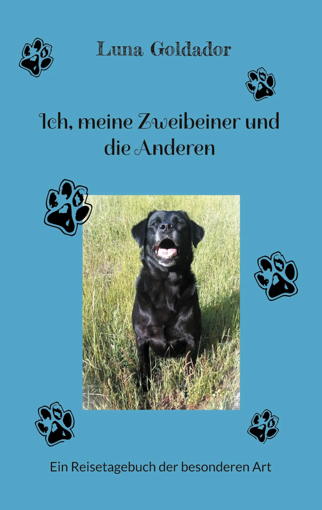 Cover: 9783757810771 | Ich, meine Zweibeiner und die Anderen | Luna Goldador | Taschenbuch