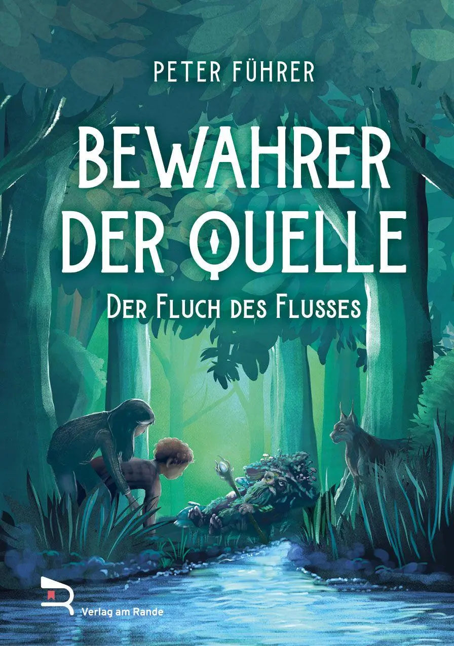 Cover: 9783903190771 | BEWAHRER DER QUELLE | Der Fluch des Flusses | Peter Führer | Buch