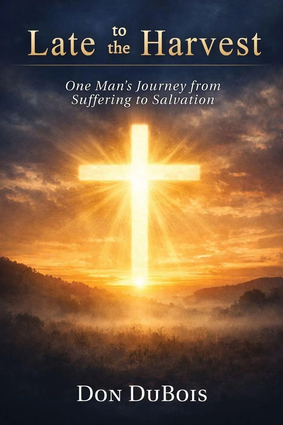 Cover: 9798902520771 | Late to The Harvest | : One Man's Journey from Suffering to Salvation
