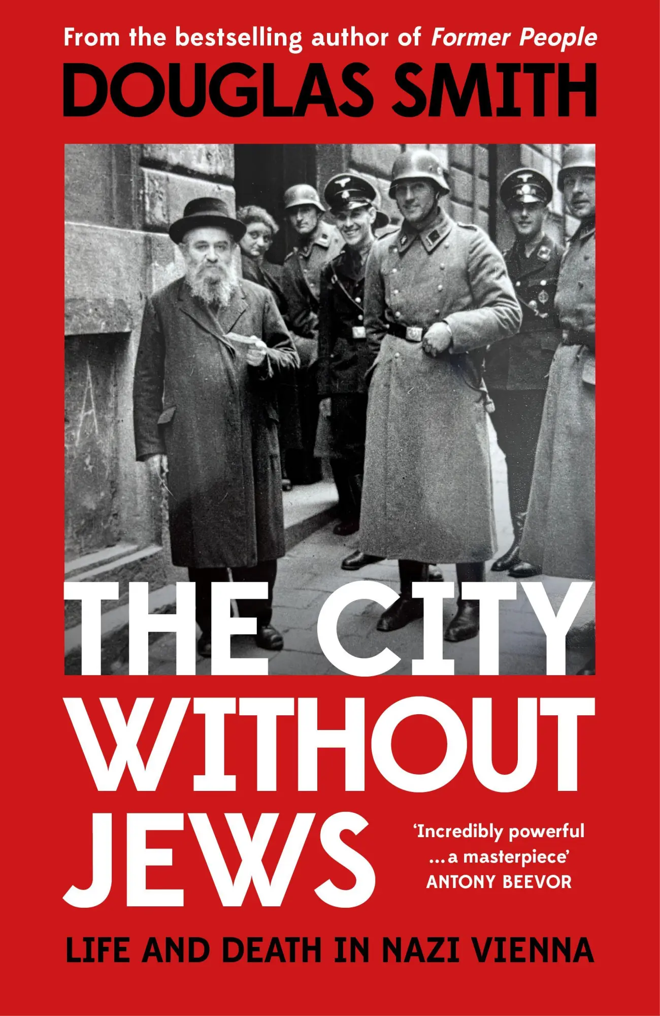 Cover: 9781529090871 | The City Witout Jews | Life and Death in Nazi Vienna | Douglas Smith