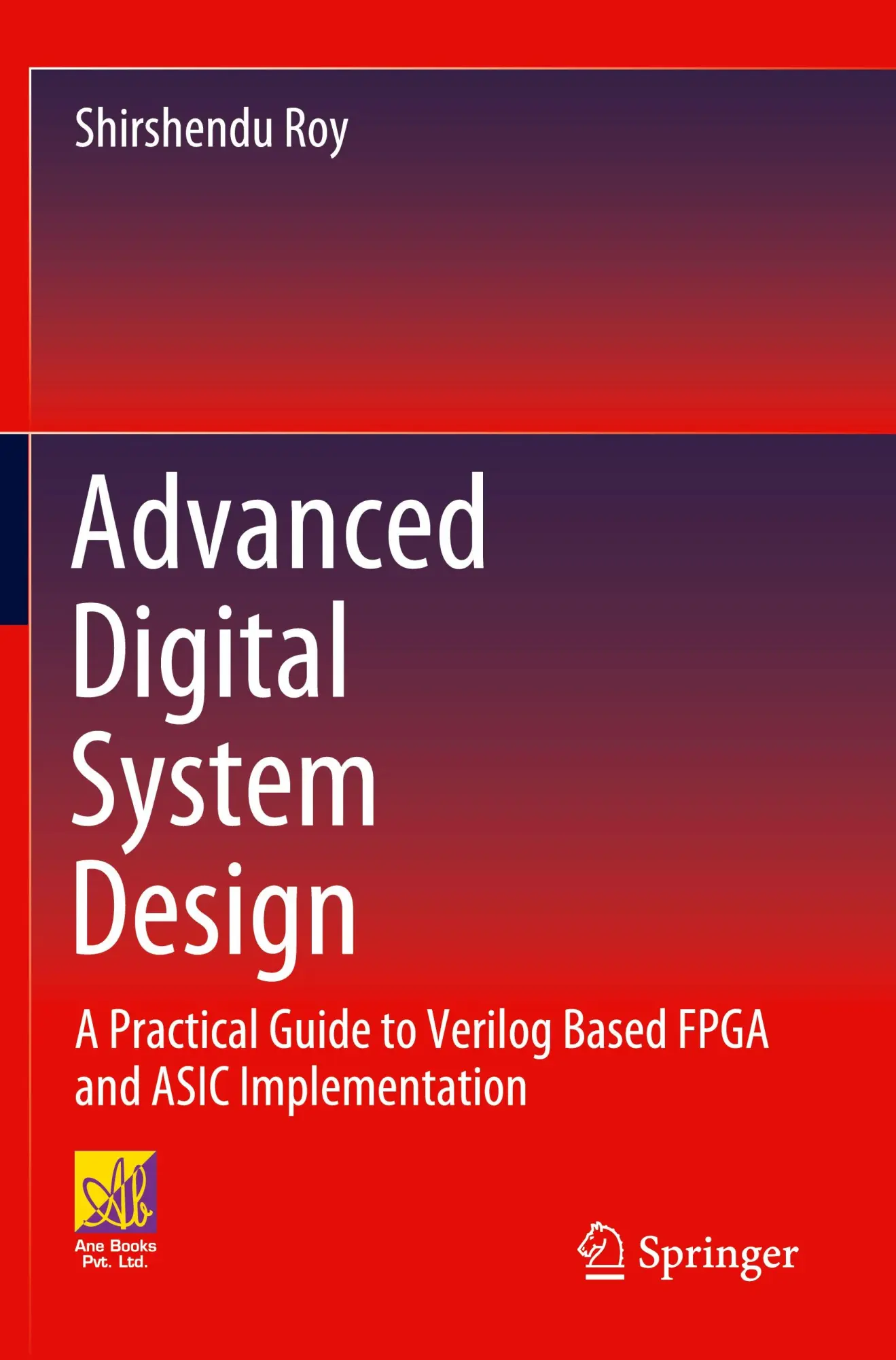 Cover: 9783031410871 | Advanced Digital System Design | Shirshendu Roy | Taschenbuch | xxvii