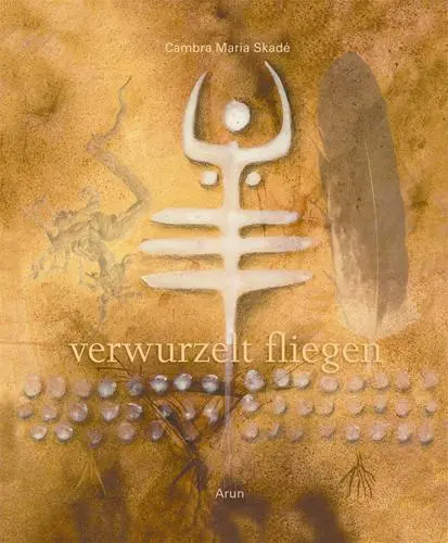 Cover: 9783866630871 | verwurzelt fliegen | Cambra Maria Skadé | Buch | 208 S. | Deutsch