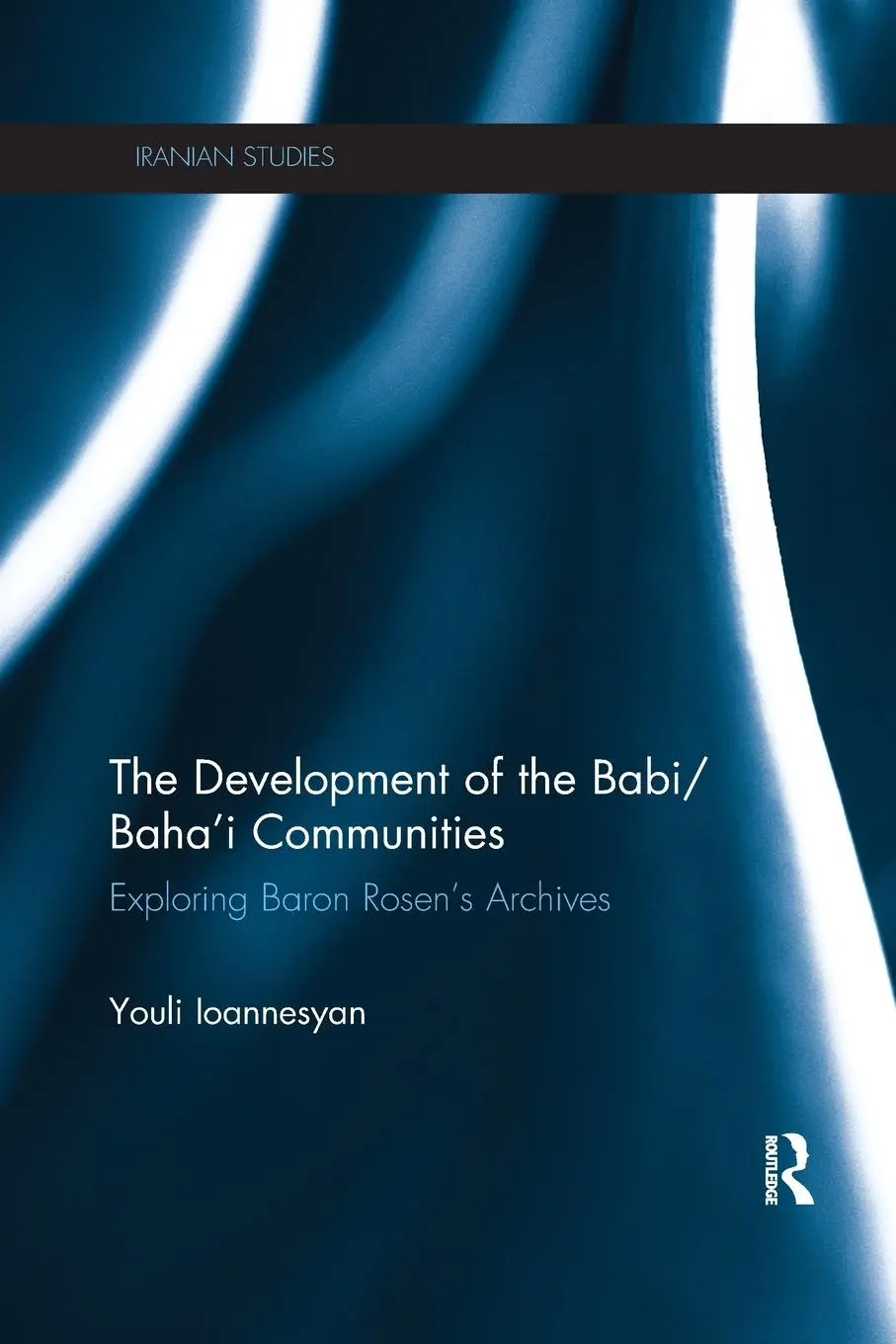 Cover: 9780815360971 | The Development of the Babi/Baha'i Communities | Youli Ioannesyan