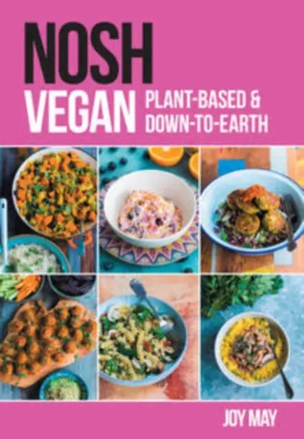 Cover: 9780993260971 | NOSH Vegan | Plant-Based and Down-to-Earth | Joy May | Taschenbuch
