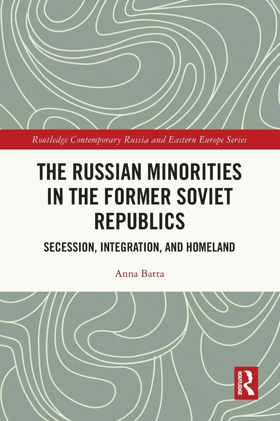 Cover: 9781032070971 | The Russian Minorities in the Former Soviet Republics | Anna Batta