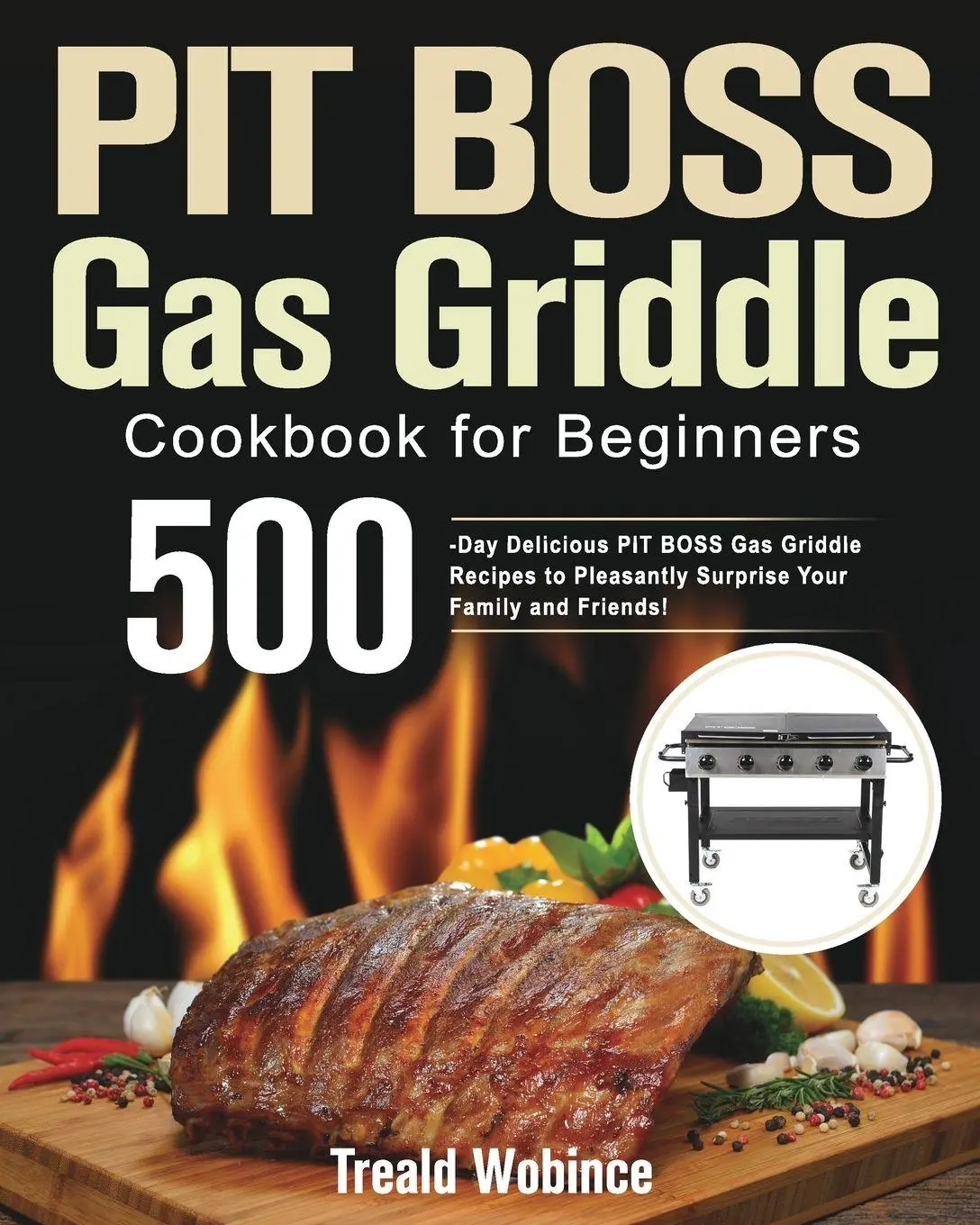 Cover: 9781639350971 | PIT BOSS Gas Griddle Cookbook for Beginners | Treald Wobince | Buch