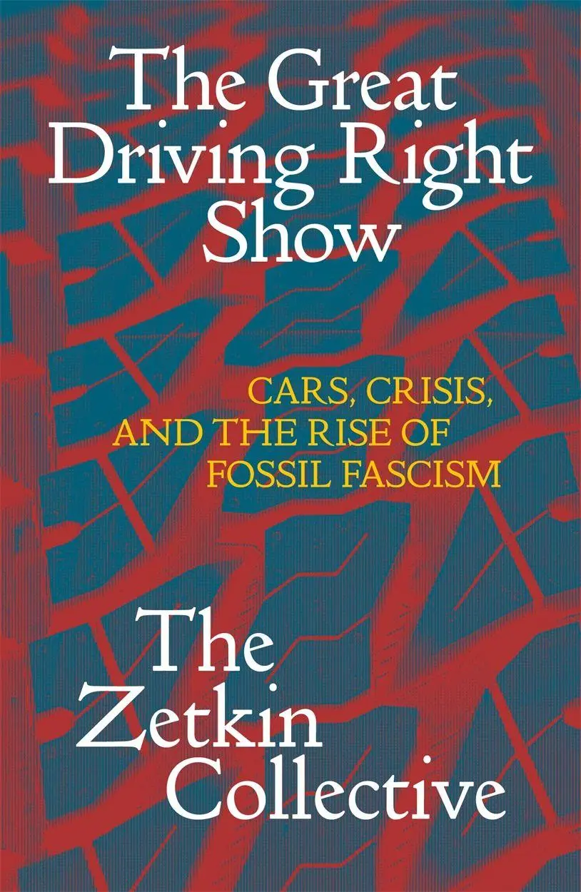 Cover: 9781836740971 | The Great Driving Right Show | The Zetkin Collective | Taschenbuch
