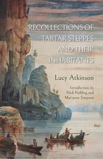 Cover: 9781909930971 | Recollections of Tartar Steppes and Their Inhabitants | Lucy Atkinson