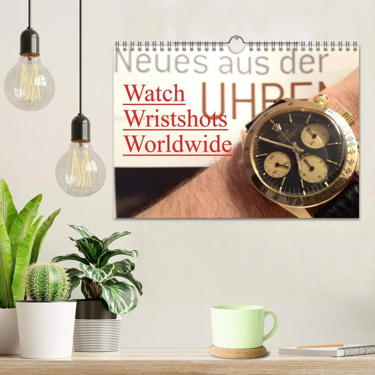 Bild: 9783516220971 | Watch Wristshots Worldwide (Wandkalender 2026 DIN A4 quer),...