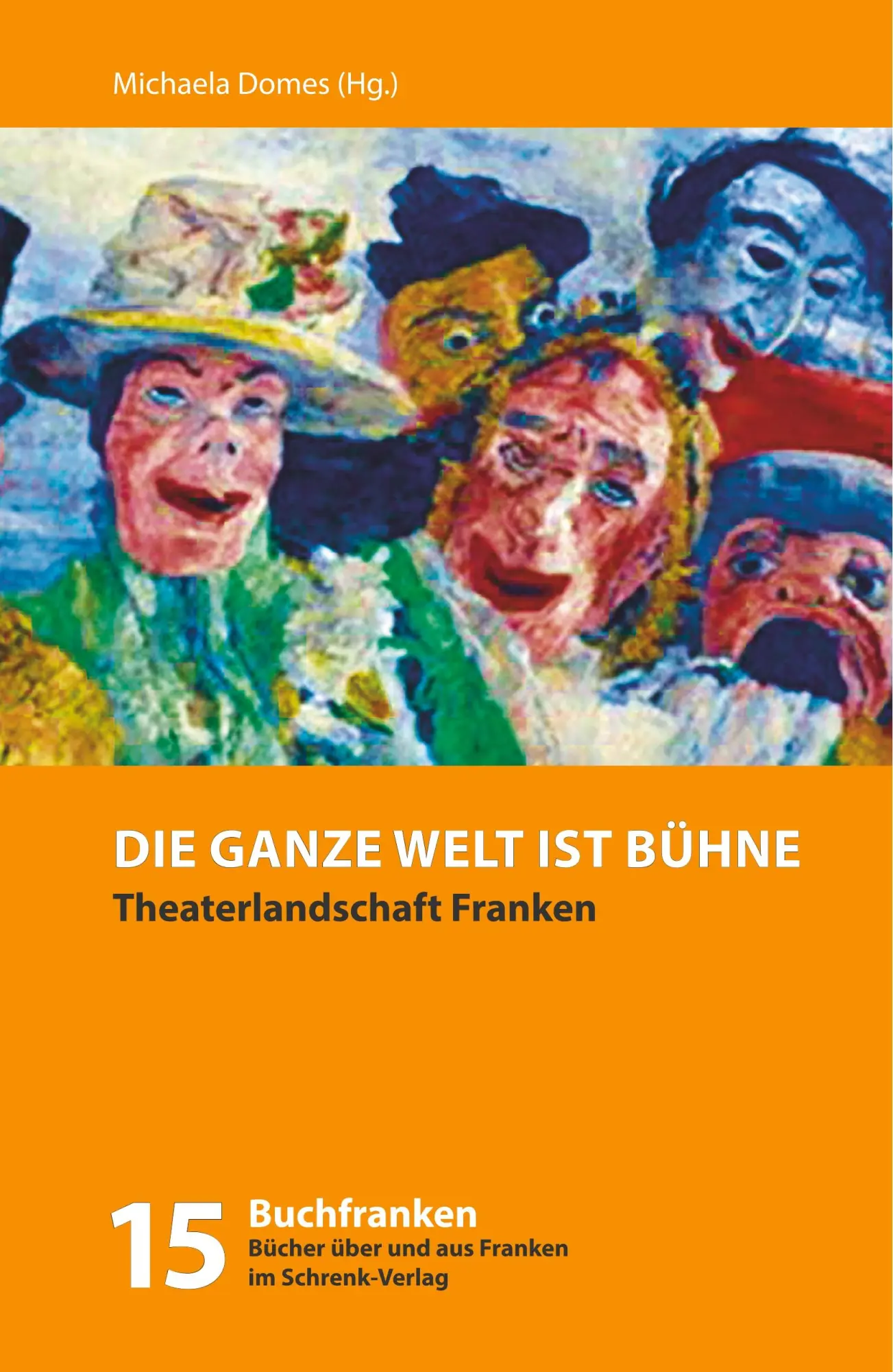 Cover: 9783924270971 | Die ganze Welt ist Bühne | Theaterlandschaft Franken | Reher (u. a.)