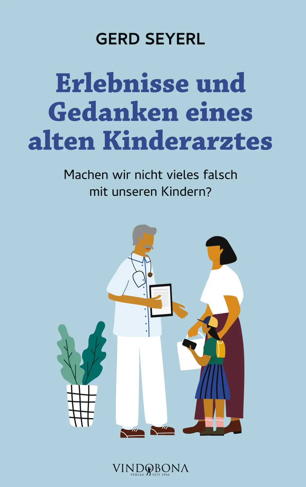 Cover: 9783946810971 | Erlebnisse und Gedanken eines alten Kinderarztes | Gerd Seyerl | Buch