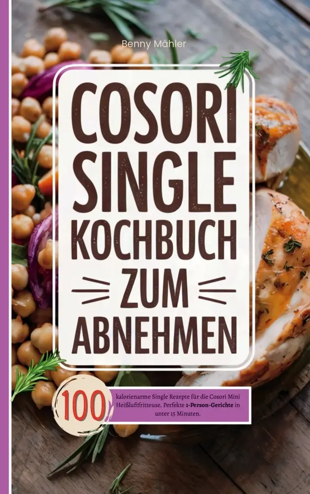 Cover: 9789403830971 | Cosori Single Kochbuch zum Abnehmen | Benny Mähler | Taschenbuch