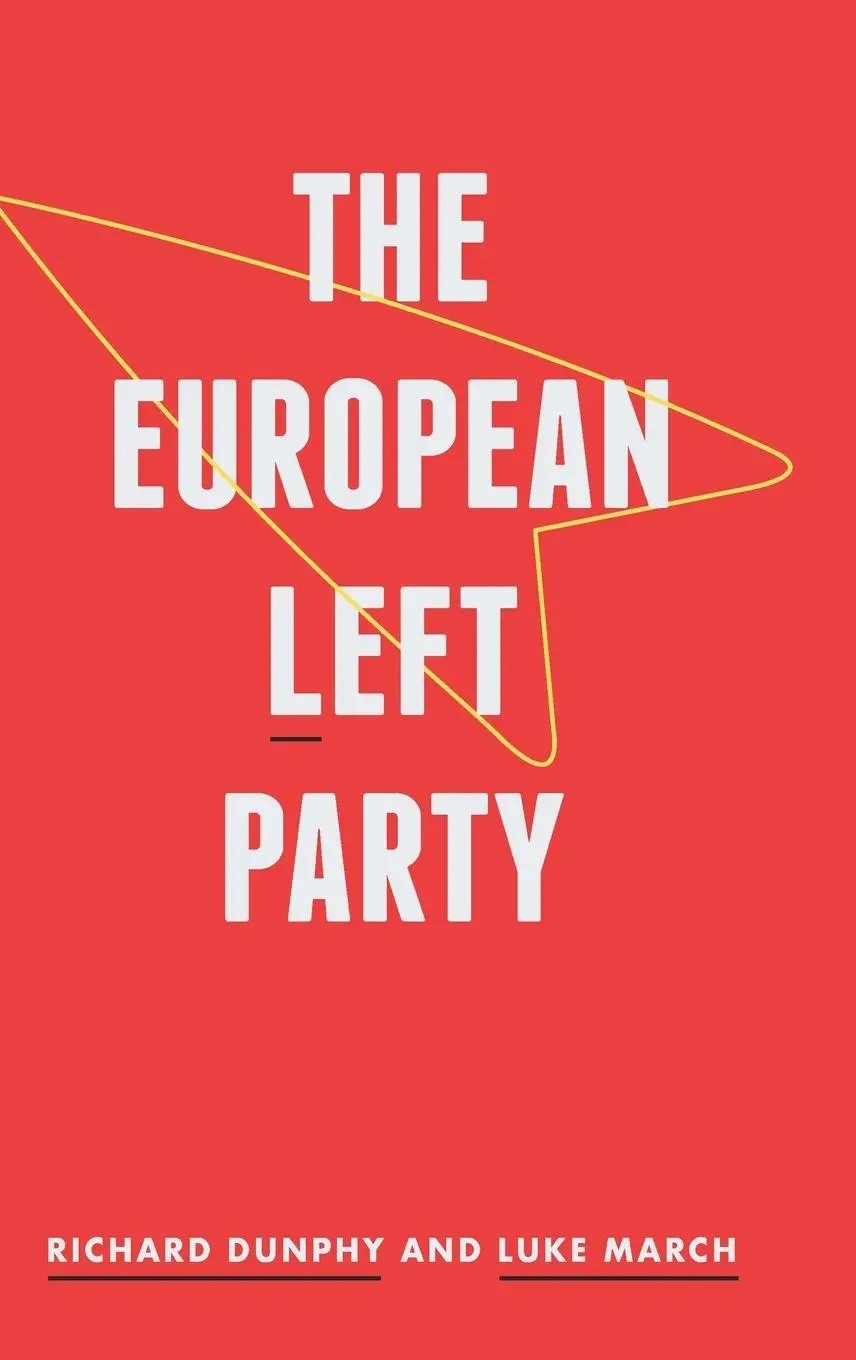 Cover: 9780719081071 | The European Left Party | Luke March (u. a.) | Buch | Gebunden | 2019