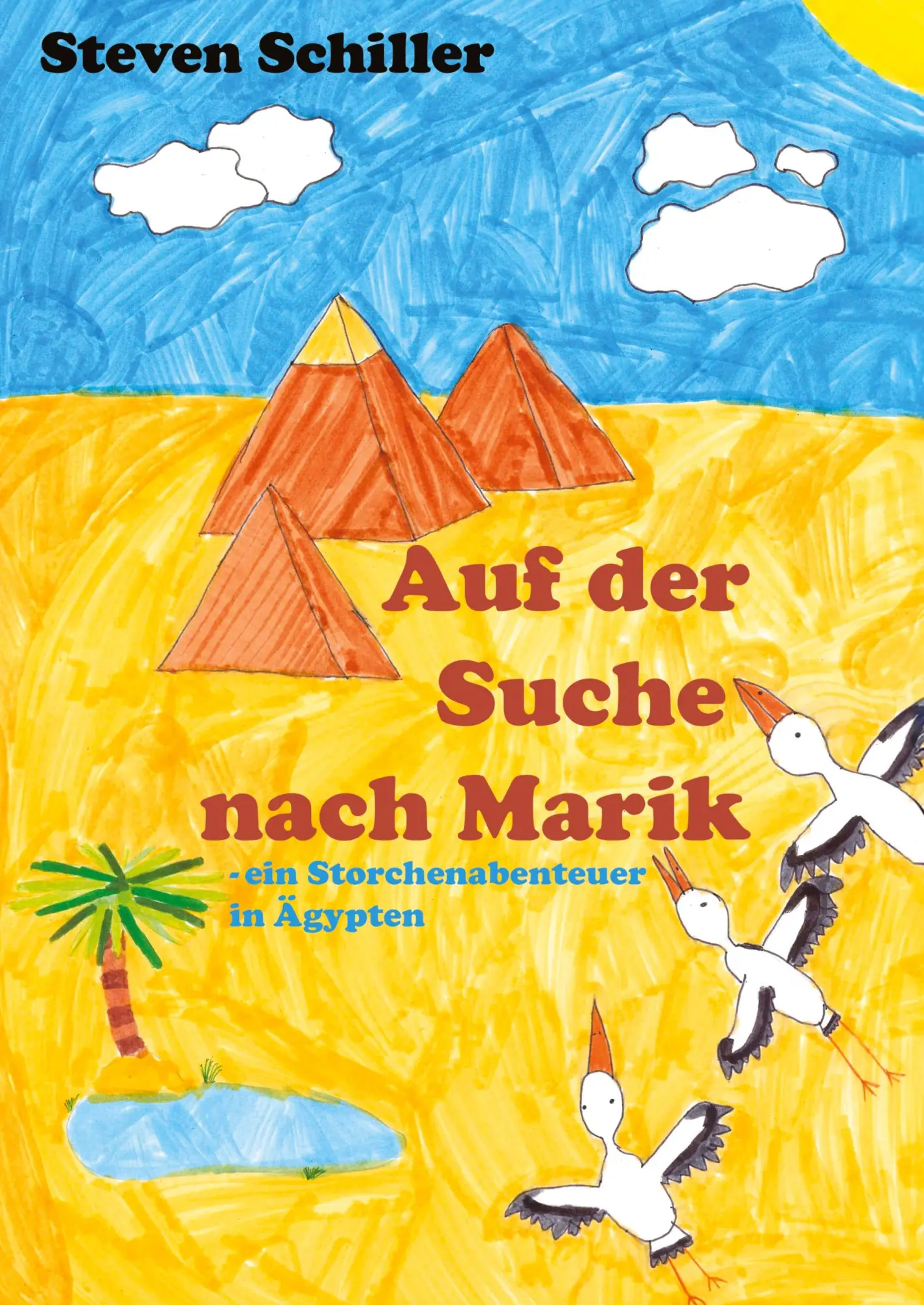 Cover: 9783384521071 | Auf der Suche nach Marik | Ein Storchenabenteuer in Ägypten | Schiller