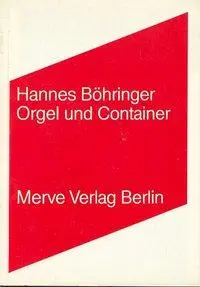 Cover: 9783883961071 | Orgel und Container | Hannes Böhringer | Taschenbuch | Deutsch | 1993