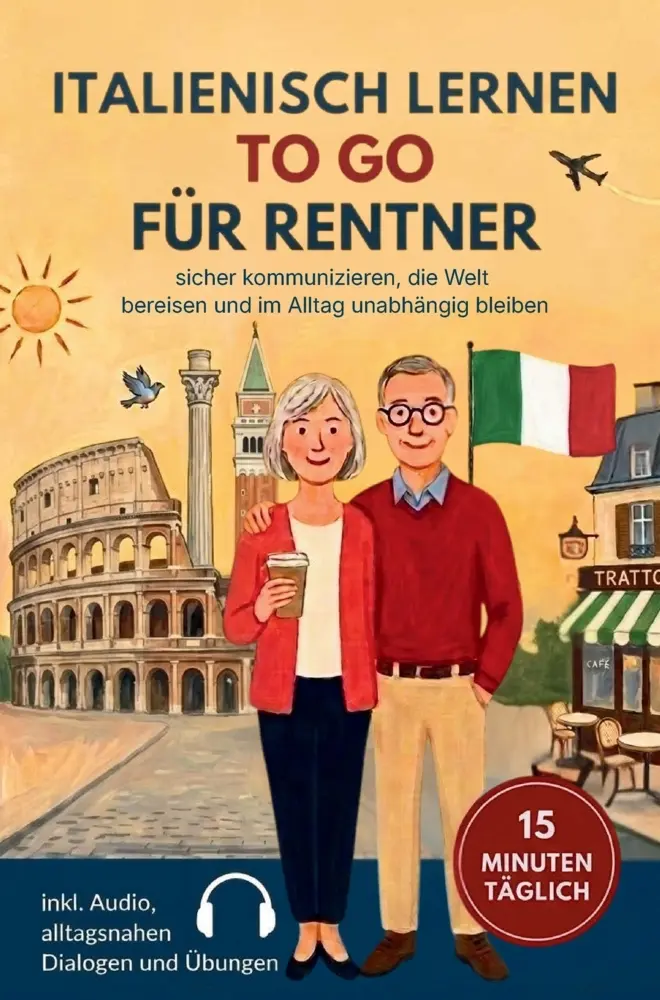 Cover: 9783903681071 | Italienisch lernen to go für Rentner: 15 Minuten täglich...